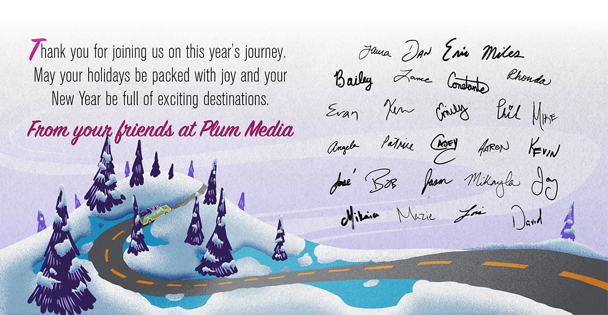 Thank you for joining us on this year's journey.  May your holidays be packed with joy and your New Year be full of exciting destinations.