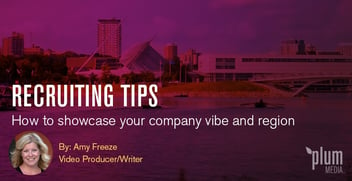 Recruiting tips: showcase your company culture with video