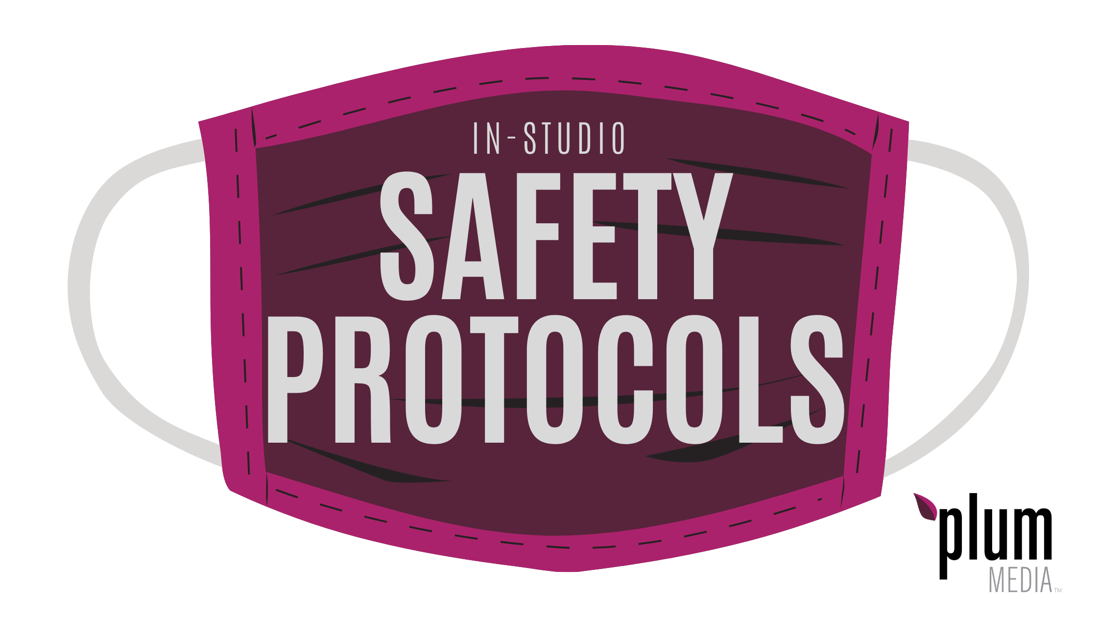 Plum Media In Studio Safety Protocols