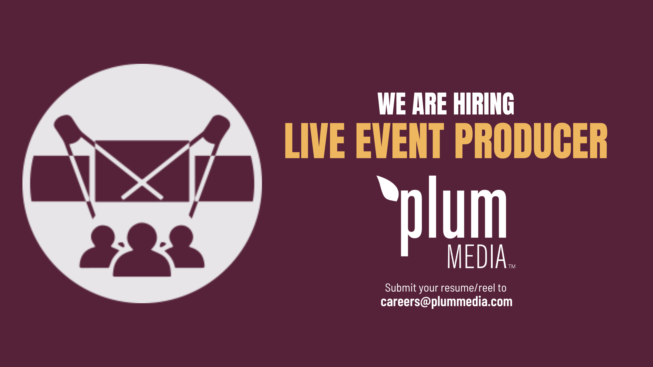 Now Hiring, Live Event Producer